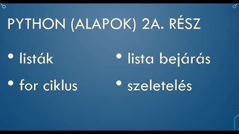 Python Érettségi - 02a. listák, for ciklus és szeletelés