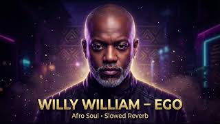 Willy William Ego Afro Soul Slowed Reverb