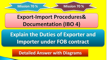IBO 4 : UNIT 2: DUTIES OF EXPORTER & IMPORTER UNDER FOB CONTRACT: JUNE/DECEMBER TEE EXPECTED Q&A