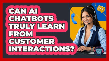 Can AI Chatbots Truly Learn From Customer Interactions? - Customer Support Coach