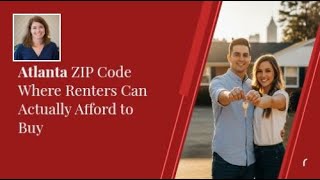 Atlanta ZIP Code Where Renters Can Actually Afford to Buy