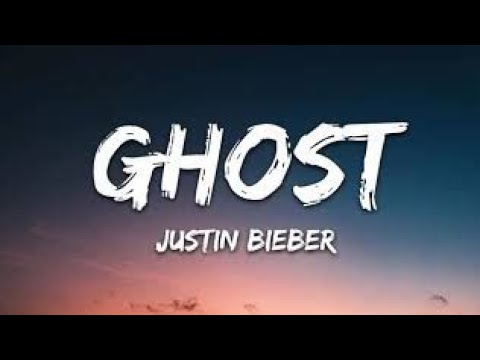 Justin Bieber Ghost Full Lyrics 