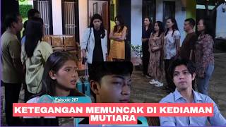 TRAILER MERANGKAI KISAH INDAH HARI INI EPISODE 287 Ketegangan Memuncak Di Kediaman Mutiara