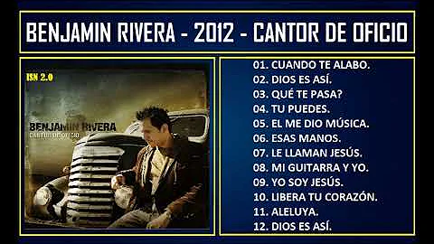 Benjamín Rivera - 2012 - Cantor de oficio