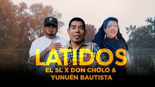 EL SL - Latidos ft. Don Cholo & Yunuén Bautista (Video Oficial)
