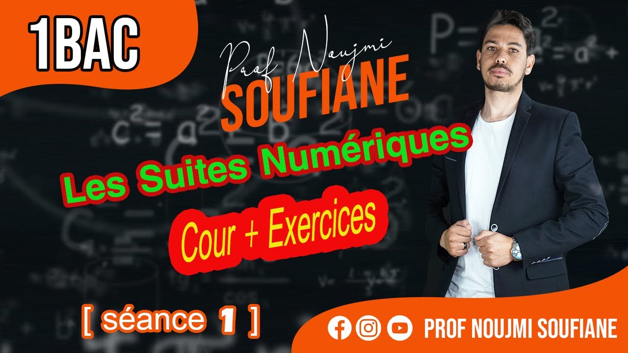 Les Suites Numériques 1 Bac 🔥 Cour + Exercices 🔥 [séance 1]