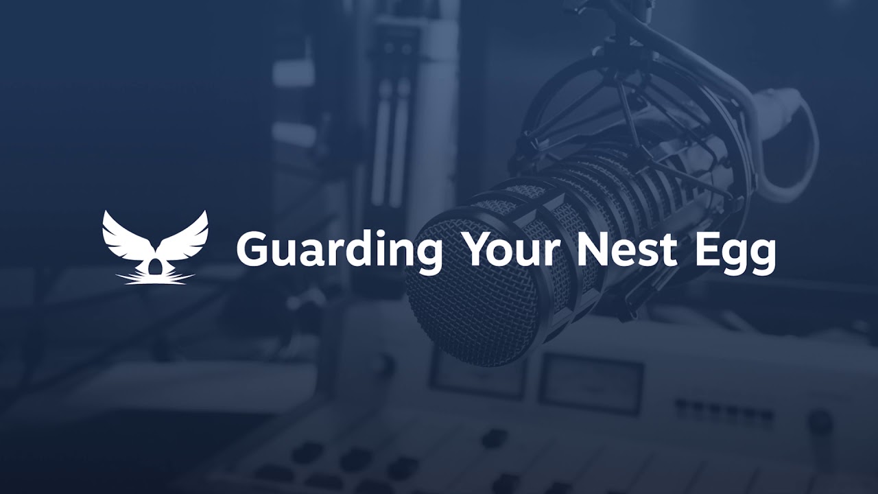 Guarding Your Nest Egg Radio May 2020, Week One