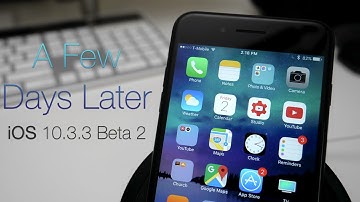 iOS 10.3.3 Beta 2 - A Few Days Later