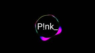Pink-secrets official song bass boosted