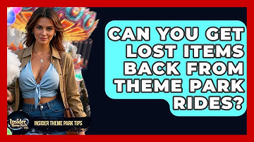 Can You Get Lost Items Back From Theme Park Rides? - Insider Theme Park Tips