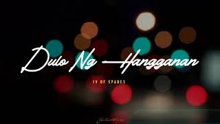 Dulo ng hangganan - IV Of Spades (Lyric Videos)