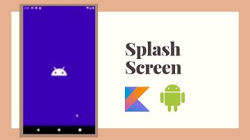 Android Tutorial : Tạo Splash Screen tốt nhất