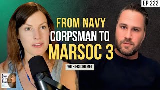 From Navy Corpsman to MARSOC 3 | Eric Gilmet - S.O.S. #222