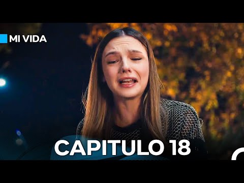 Mi Vida Capitulo 18 (Doblado En Español) FINAL
