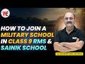 How to Join a Military School in Class 9th | Sainik School and RMS Class 9