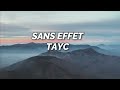 Tayc - Sans Effet (Paroles   English Lyrics)