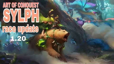 Art of conquest SYLPH race update 1.20 with troop introduction