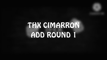 THX CIMARRON (ADD ROUND 1)