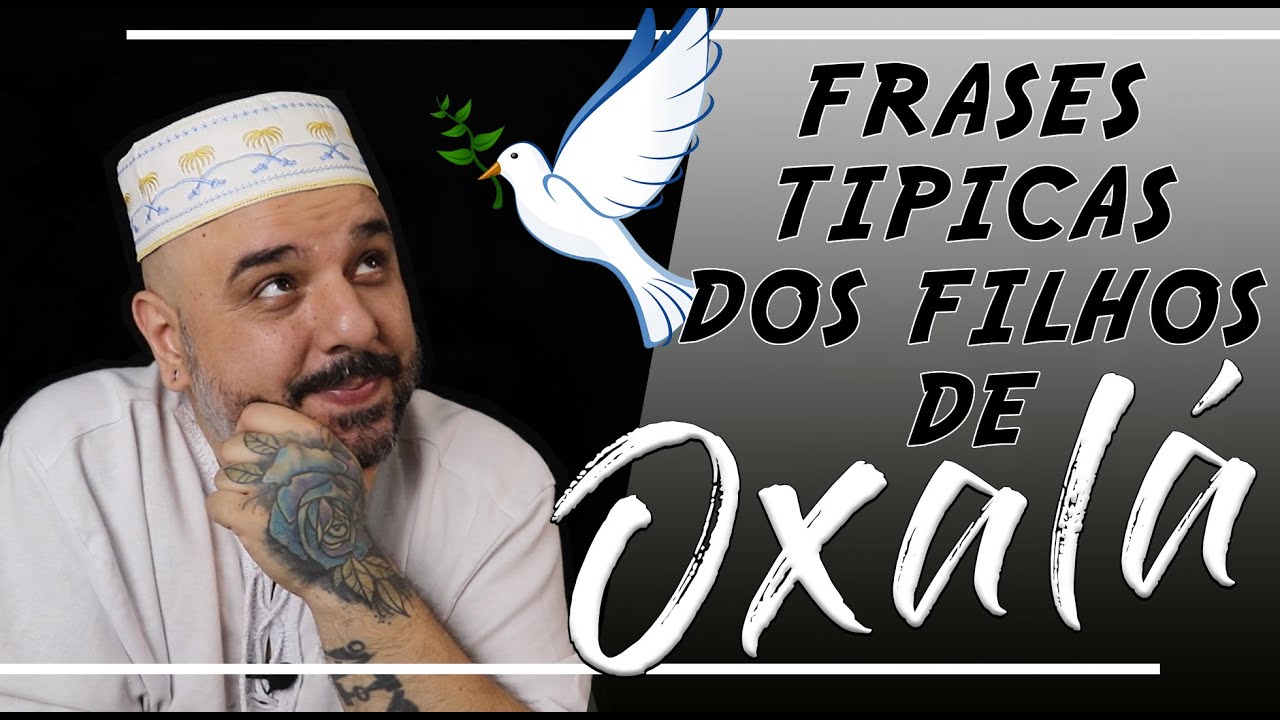 Filhos de Oxalá - O que dizem os Pombinhos da Umbanda