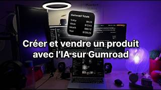 Comment créer et vendre un produit digital sur Gumroad (Guide complet de A à Z)