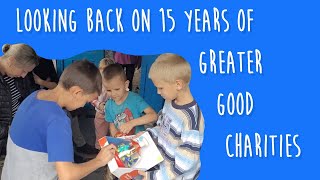 Greater Good Charities: Looking Back on 15 Years