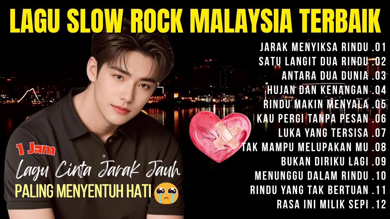 SLOW ROCK MALAYSIA TERBAIK 😭 JARAK MENYIKSA RINDU 💔 1 JAM LAGU CINTA JARAK JAUH PALING MENYENTUH 🇲🇾