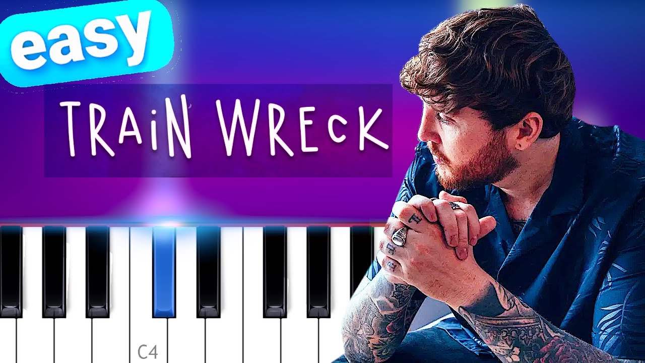 James Arthur Train Wreck EASY PIANO TUTORIAL YouTube