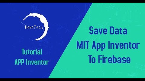 Save Data MIT App Inventor To Firebase