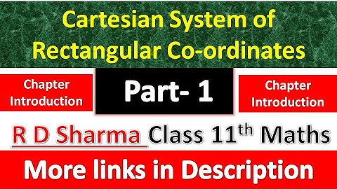 Cartesian System of Rectangular Co-ordinates | 11th Maths R D Sharma | Chapter 22 | Chapter Intro