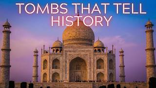 Tombs That Tell History - Explore the World's Most Amazing Mausoleums That Will Blow Your Mind