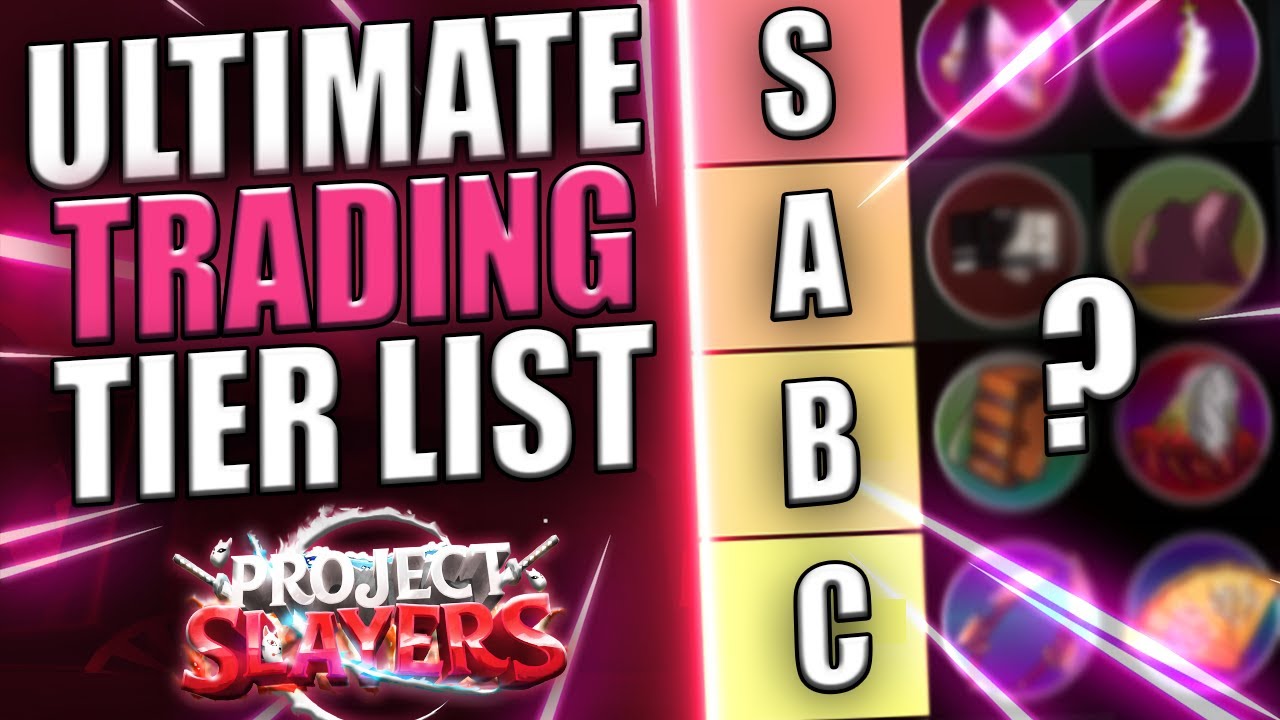 Project Slayers: Trading Value Tier List