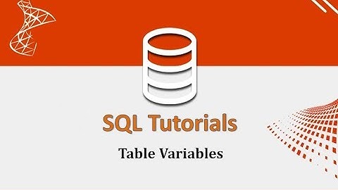 SQL Tutorials - 12.Table Variables in SQL