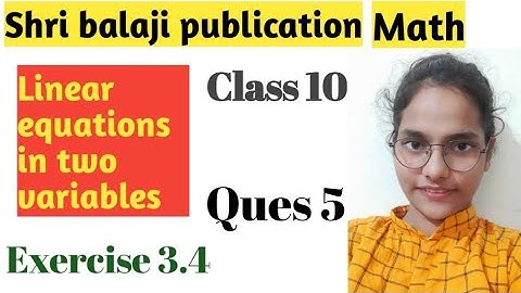 Class 10 ll Ex- 3.4 ll Q-5(Linear equations in two variables) shri balaji publication chap 3