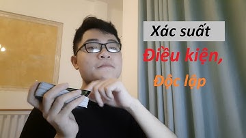 Xác suất độc lập xác suất điều kiện - Học machine learning cơ bản