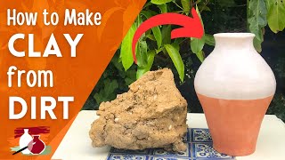 How to Make Clay From Dirt