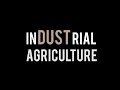 inDUSTrial agriculture