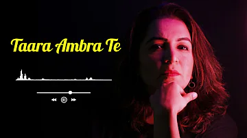 Tara Ambran Te - Gurleen Kaur Cover Songs || Sabar Koti