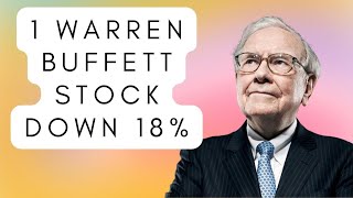 1 Warren Buffett Stock Down 18% You'll Regret Not Buying on the Dip | Berkshire Hathaway | Investors