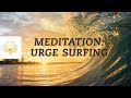 3-Minute Urge Surfing Mindfulness Meditation