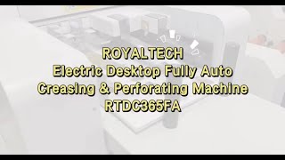 ROYALTECH Fully Auto Creasing & Perforating Machine _ Demo/Tutorial