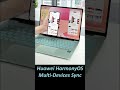 Huawei HarmonyOS Multi-Devices Sync/Multi-screen Collaboration