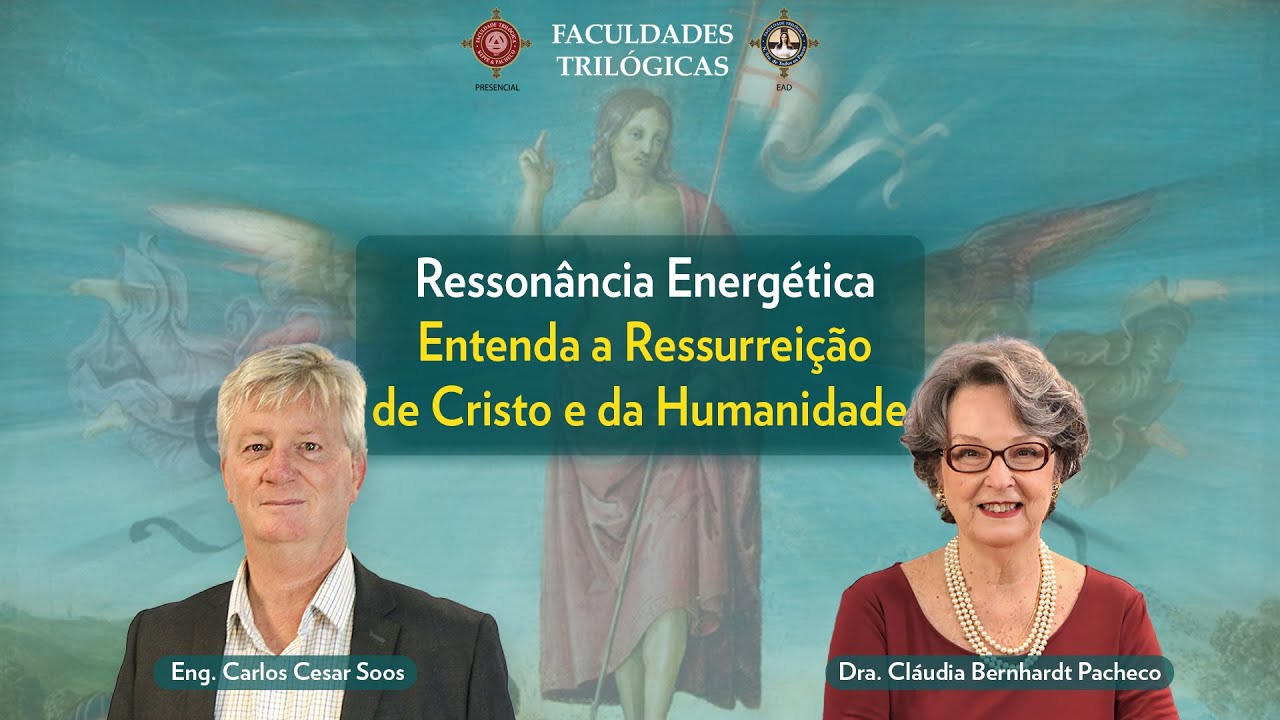 Ressonância Energética - Entenda a Ressurreição de Cristo e da Humanidade