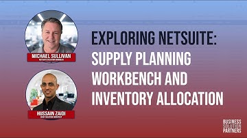 Exploring NetSuite - Supply Planning Workbench & inventory Allocation