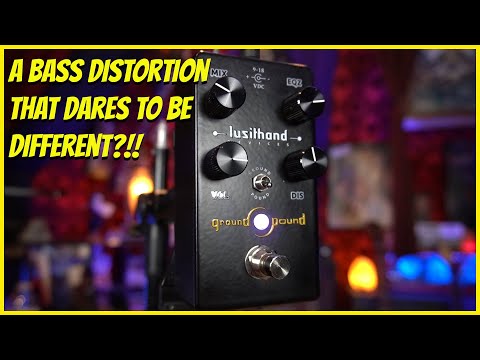 Lusithand Ground and Pound MKII - An New Sound In Bass Distortion - And More!