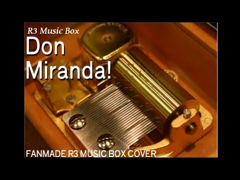 Miranda!/Don [R3 Music box fanmade cover] - YouTube