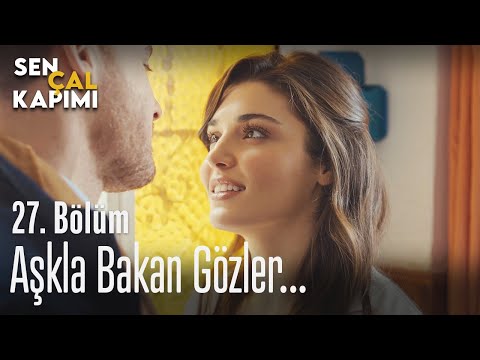 Aşkla bakan gözler... - Sen Çal Kapımı 27. Bölüm