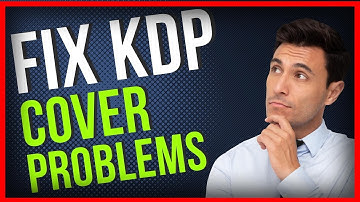 The Complete Guide to Amazon Kindle Cover Design & Formatting Issues