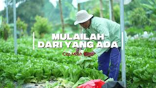 Mulailah Dari Yang Ada Mulailah Dari Yang Ada