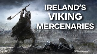 Gallowglass: The VikingScot Mercenaries of Ireland