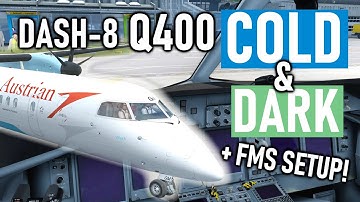 Tutorial: Bombardier Dash-8 Q400 Cold & Dark Startup + FMS Tutorial! [2019] [Majestic Dash-8]